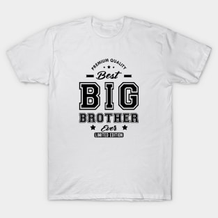 Big Brother - Best big brother ever T-Shirt